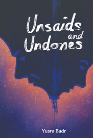 unsaids and undones
