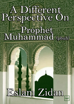 A different perspective on prophet Muhammad (pbuh)