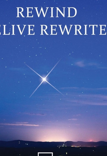 Stop Rewind Relive Rewrite