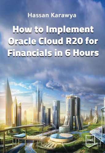 How to Implement Oracle Cloud R20 for Financials in 6 Hours